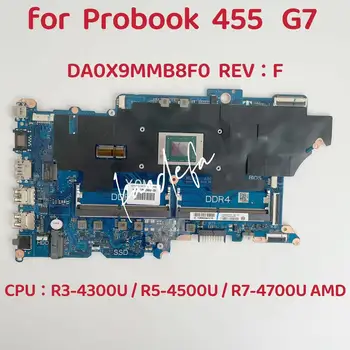 DA0X9MMB8F0 Mainboard HP ProBook 455 G7 Nešiojamojo kompiuterio pagrindinė Plokštė CPU:R3-4300U R5-4500U R7-4700U AMD DDR4 L98554-601 100% Bandymo GERAI