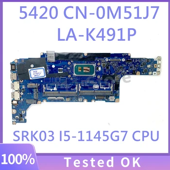 KN-0M51J7 0M51J7 M51J7 Su SRK03 I5-1145G7 CPU Mainboard DELL 5420 Nešiojamas Plokštė GDF40 LA-K491P 100% Visą Darbo Gerai