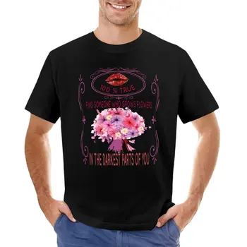 Rasti žmogų, kuris auga gėlės į tamsiausias dalis jums, T-Marškinėliai, juokingi marškinėliai hipis drabužius T-shirt vyrai